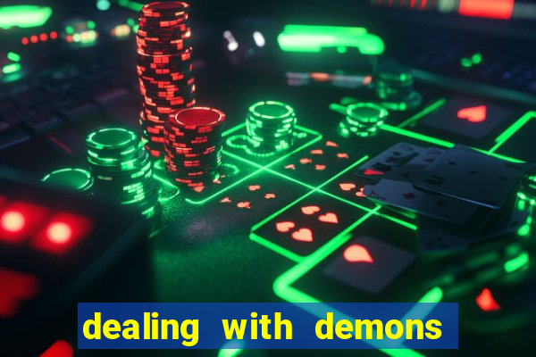 dealing with demons amor pt br